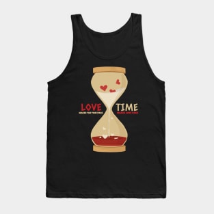 Love makes the time pass Tank Top